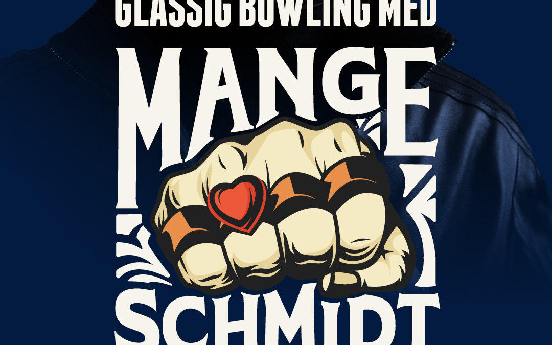 Glassig bowling med Mange Schmidt!